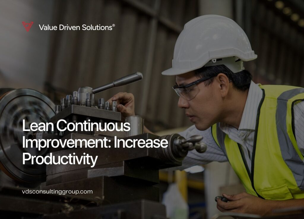 Lean Continuous Improvement: Increase Productivity - VDS Website Blog
