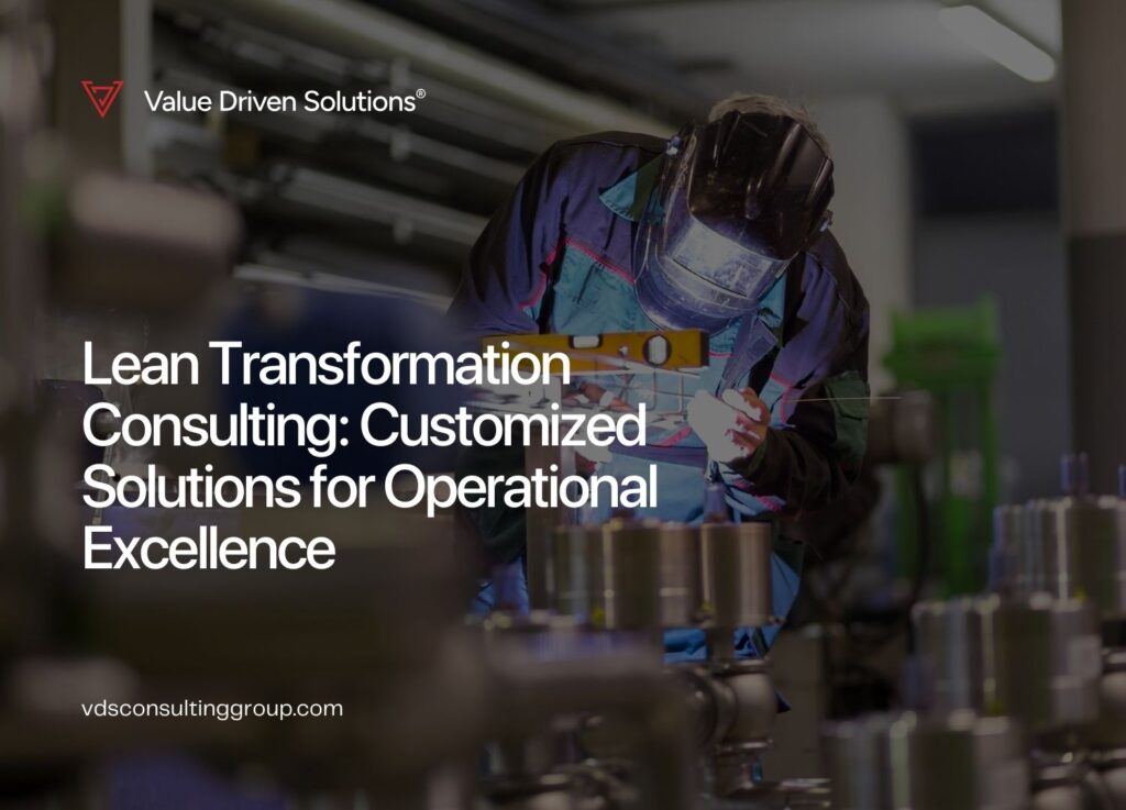 Lean Transformation Consulting: Customized Solutions for Operational Excellence - VDS Website Blog