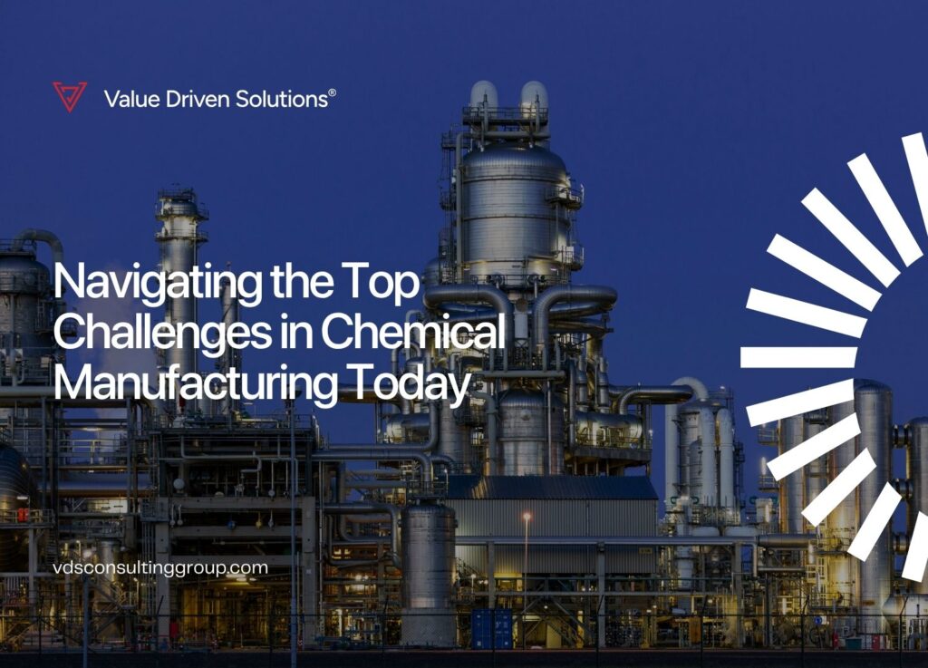 Navigating the Top Challenges in Chemical Manufacturing Today VDS Website Blog
