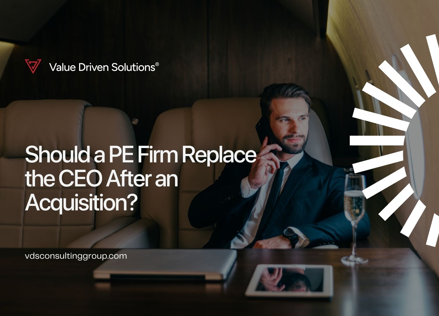 Should a PE Firm Replace the CEO After an Acquisition? - VDS Website Blog